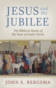 Jesus and the Jubilee: The Biblical Roots of the Year of God's Favor pb